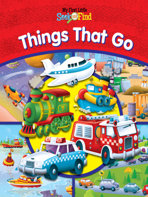 Title details for Things That Go by Sequoia Children's Publishing - Wait list